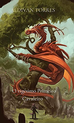 O Vig??Simo Primeiro Cavaleiro (Portuguese Edition)