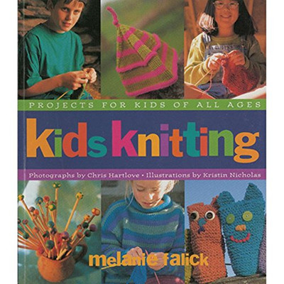 Kids Knitting: Projects For Kids Of All Ages