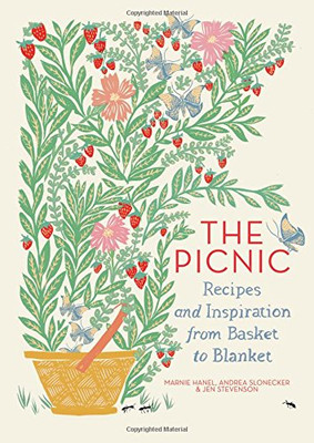 The Picnic: Recipes And Inspiration From Basket To Blanket