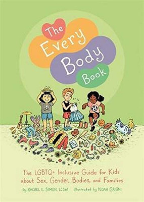 The Every Body Book: The Lgbtq+ Inclusive Guide For Kids About Sex, Gender, Bodies, And Families