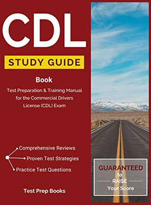 Cdl Study Guide Book: Test Preparation & Training Manual For The Commercial Drivers License (Cdl) Exam