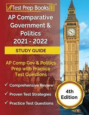 Ap Comparative Government And Politics 2021 - 2022 Study Guide: Ap Comp Gov And Politics Prep With Practice Test Questions [4Th Edition]