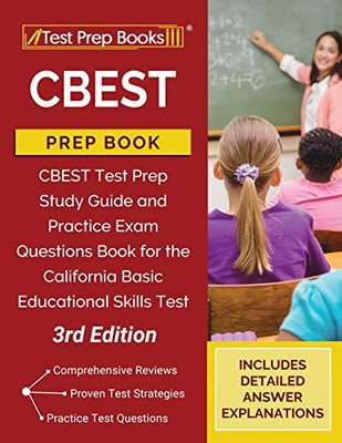 Cbest Prep Book: Study Guide And Practice Exam Questions For The California Basic Educational Skills Test [3Rd Edition]