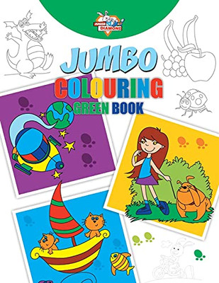 Jumbo Colouring Green Book For 4 To 8 Years Old Kids Best Gift To Children For Drawing, Coloring And Painting