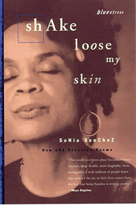 Shake Loose My Skin: New And Selected Poems (Bluestreak)