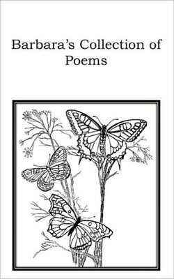 BARBARA'S COLLECTION of POEMS