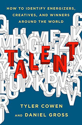 Talent: How To Identify Energizers, Creatives, And Winners Around The World