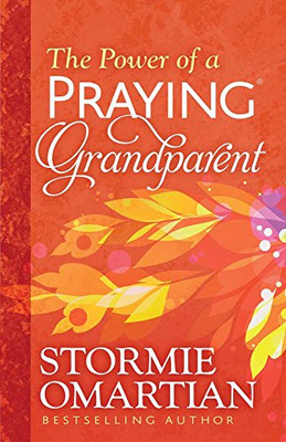 The Power Of A Prayingâ® Grandparent