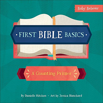 First Bible Basics: A Counting Primer (Baby Believer?«)