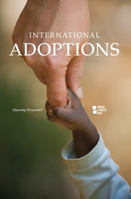 International Adoptions (Opposing Viewpoints) - Paperback