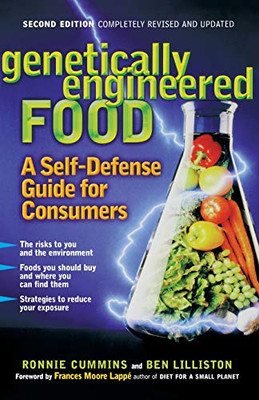 Genetically Engineered Food: A Self-Defense Guide For Consumers