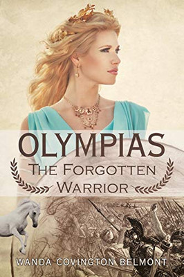 Olympias, the Forgotten Warrior