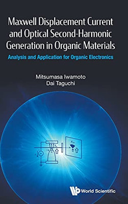 Maxwell Displacement Current And Optical Second-Harmonic Generation In Organic Materials: Analysis And Application For Organic Electronics