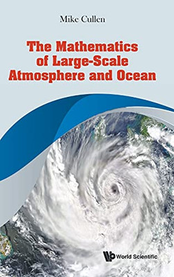 The Mathematics Of Large-Scale Atmosphere And Ocean