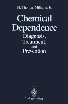 Chemical Dependence: Diagnosis, Treatment, and Prevention