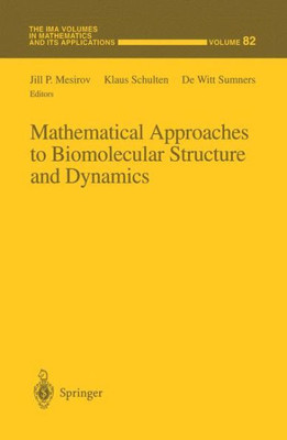 Mathematical Approaches to Biomolecular Structure and Dynamics