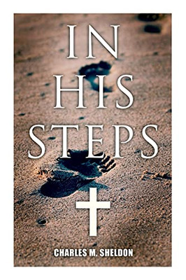 In His Steps: Religious Novel