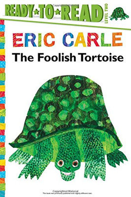 The Foolish Tortoise/Ready-To-Read Level 2 (The World Of Eric Carle)