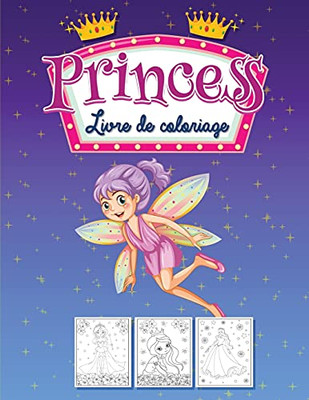 Livre De Coloriage Des Princesses: Livre D'Activit??S Pour Les Petites Filles (French Edition)