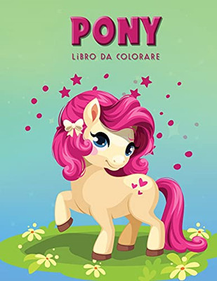Pony Libro Da Colorare: Libro Di Attivit?Á Per Bambini (Italian Edition)