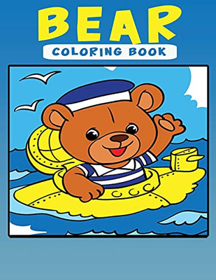 Bear Coloring Book: Activity Book For Kids