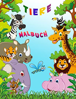 Tiere Malbuch: Aktivit?Ñtsbuch F??R Kinder (German Edition)