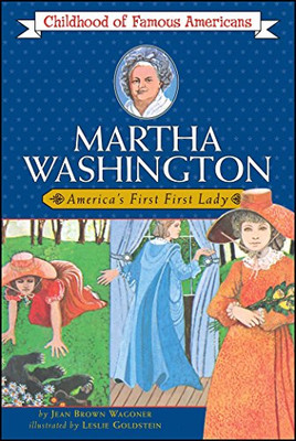 Martha Washington: America'S First Lady (Childhood Of Famous Americans)