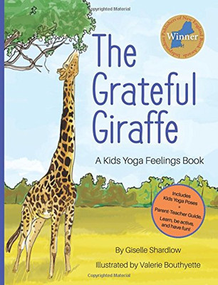 The Grateful Giraffe: A Kids Yoga Feelings Book