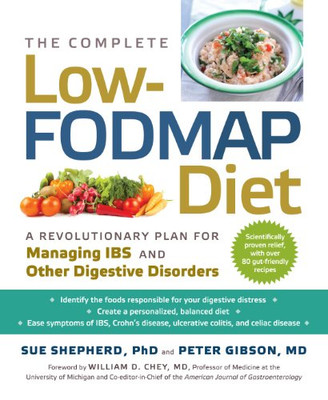 The Complete Low-Fodmap Diet (A Revolutionary Plan For Managing Ibs And Other Digestive Disorders)