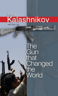 The Gun That Changed The World - Hardcover