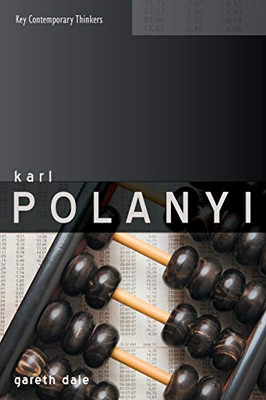 Karl Polanyi: The Limits Of The Market