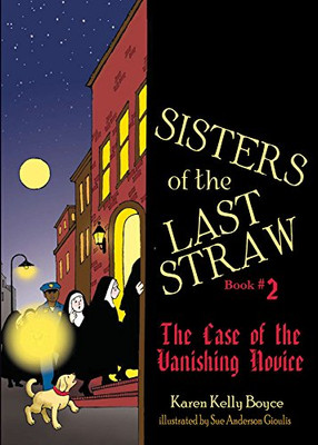 Sisters Of The Last Straw Vol 2: The Case Of The Vanishing Novice (Volume 2)