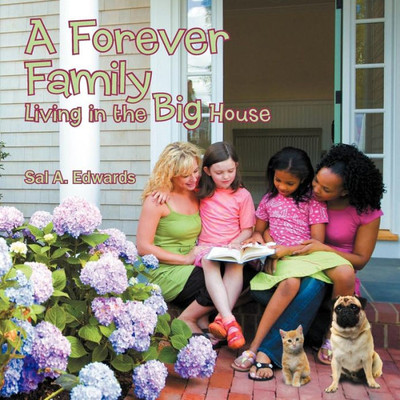 A Forever Family: Living in the Big House