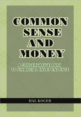 Common Sense and Money: A Conservative Path to Financial Independence
