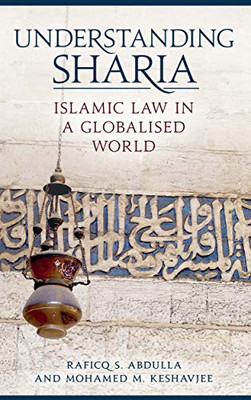 Understanding Sharia: Islamic Law In A Globalised World
