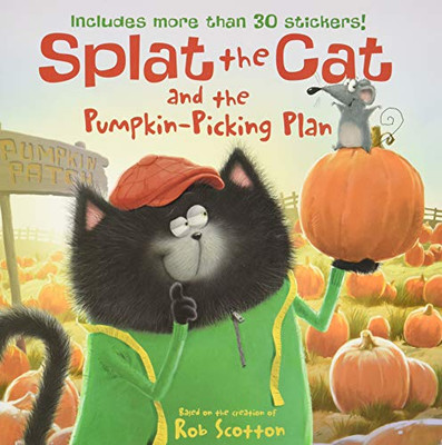 Splat The Cat And The Pumpkin-Picking Plan: Includes More Than 30 Stickers!