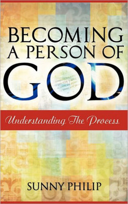 Becoming a Person of God: Understanding the process