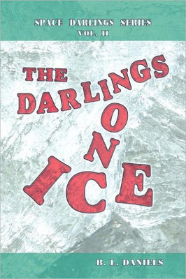 The Darlings on Ice: Space Darlings Series