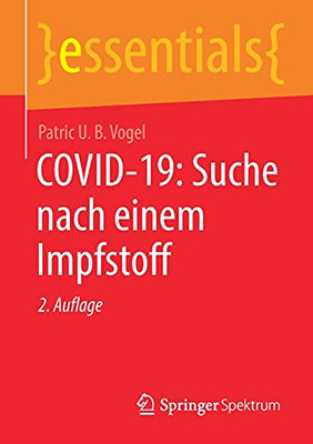 Covid-19: Suche Nach Einem Impfstoff (Essentials) (German Edition)