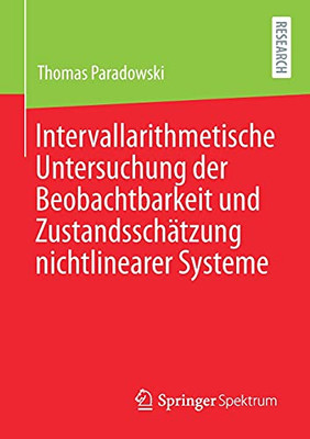Intervallarithmetische Untersuchung Der Beobachtbarkeit Und Zustandssch?Ñtzung Nichtlinearer Systeme (German Edition)