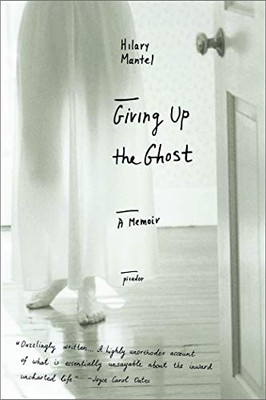 Giving Up The Ghost : A Memoir (John Macrae Books)