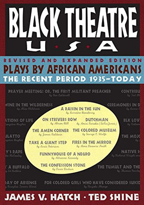 Black Theatre, Usa: Plays By African Americans: The Recent Period, 1935-Today