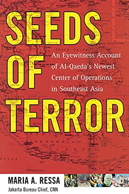 Seeds Of Terror: An Eyewitness Account Of Al-Qaeda'S Newest Center