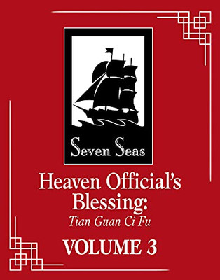 Heaven Official'S Blessing: Tian Guan Ci Fu (Novel) Vol. 3