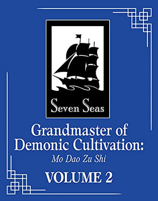 Grandmaster Of Demonic Cultivation: Mo Dao Zu Shi (Novel) Vol. 2