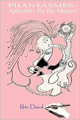 Phantasmes: Aphrodite En Do Majeur