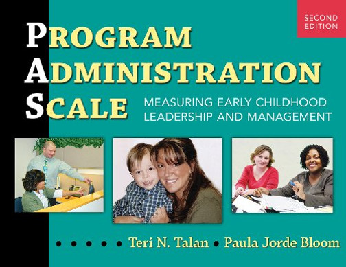 Program Administration Scale (Pas): Measuring Early Childhood Leadership And Management