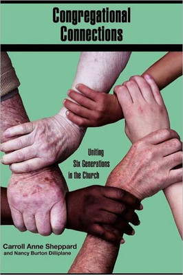 Congregational Connections: Uniting Six Generations in the Church