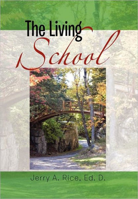 The Living School: A Guide for School Leaders