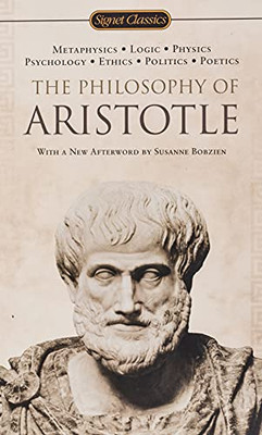 The Philosophy Of Aristotle (Signet Classics)